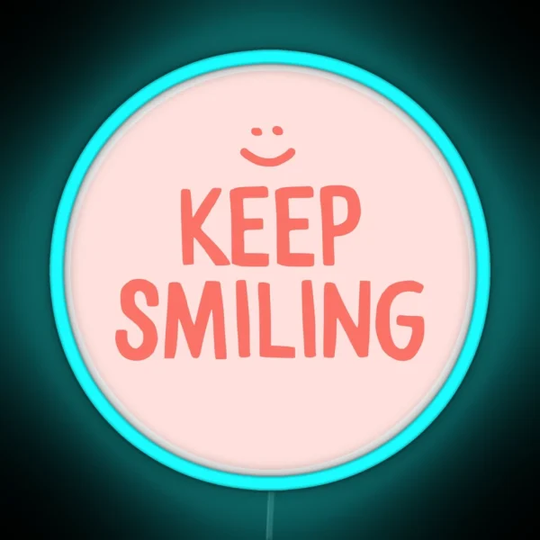 Keep Smiling Pink Happy Quote RGB Neon Sign