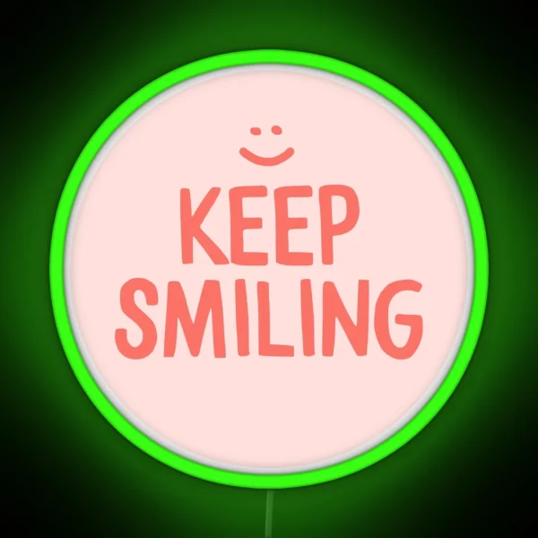 Keep Smiling Pink Happy Quote RGB Neon Sign