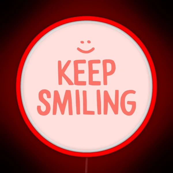 Keep Smiling Pink Happy Quote RGB Neon Sign
