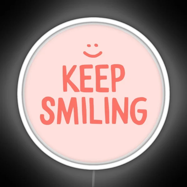 Keep Smiling Pink Happy Quote RGB Neon Sign