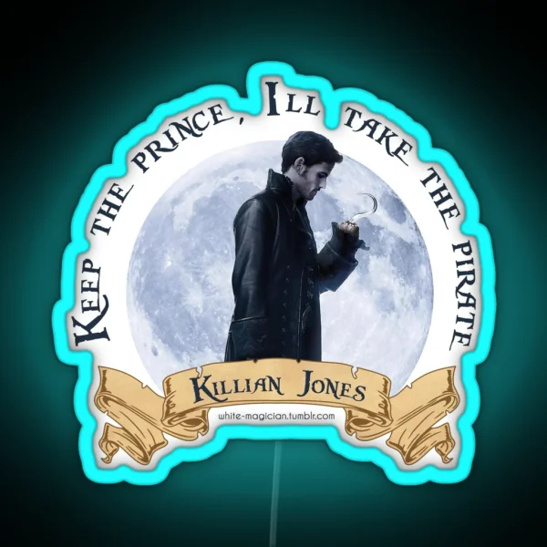 Keep The Prince I Ll Take The Pirate Killian Jones RGB Neon Sign