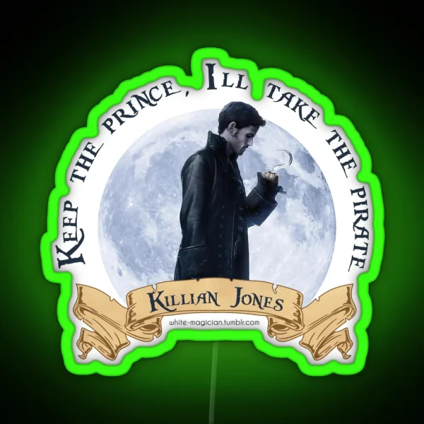 Keep The Prince I Ll Take The Pirate Killian Jones RGB Neon Sign