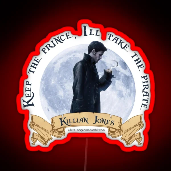 Keep The Prince I Ll Take The Pirate Killian Jones RGB Neon Sign
