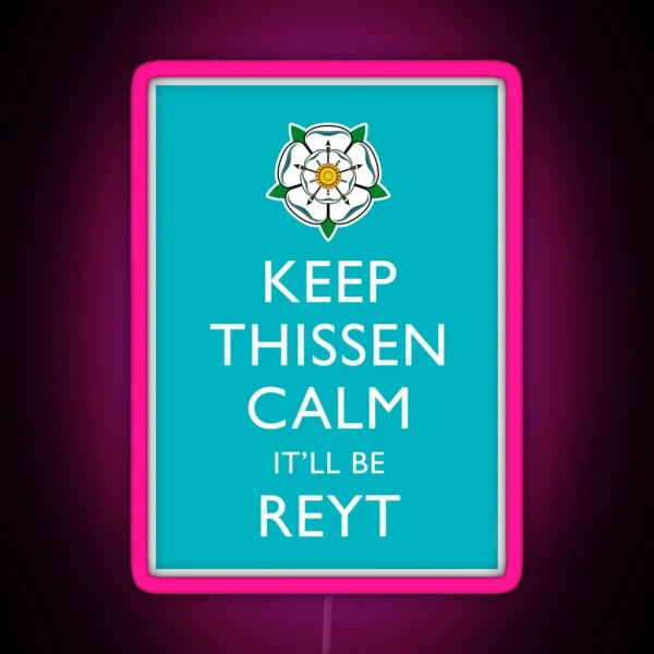 Keep Thissen Calm Yorkshire Blue Background RGB Neon Sign