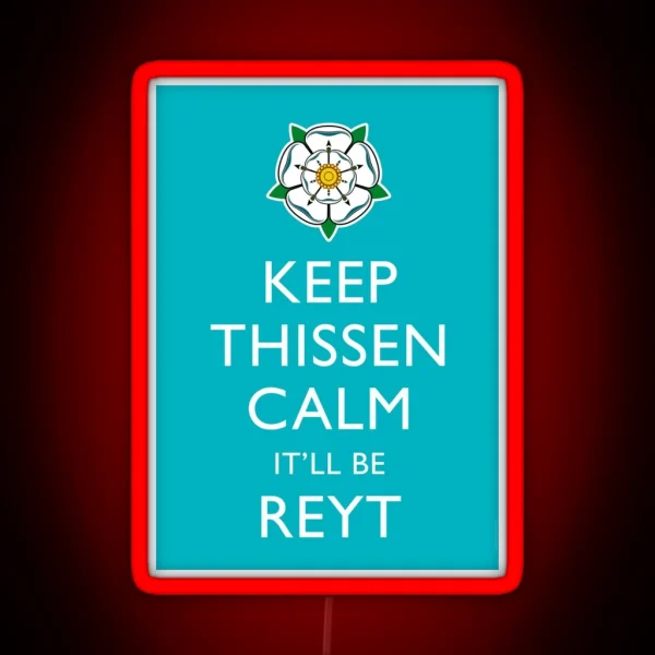 Keep Thissen Calm Yorkshire Blue Background RGB Neon Sign