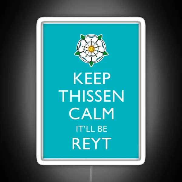Keep Thissen Calm Yorkshire Blue Background RGB Neon Sign