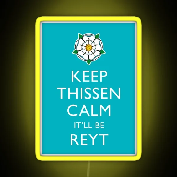 Keep Thissen Calm Yorkshire Blue Background RGB Neon Sign