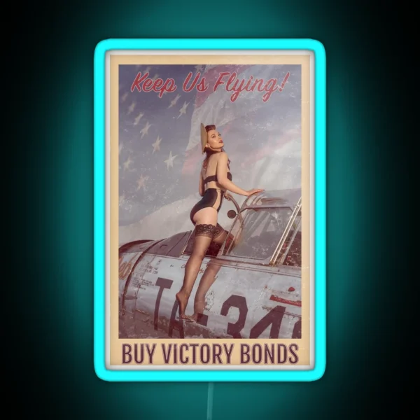 Keep Us Flying Buy Victory Bonds Pinup RGB Neon Sign