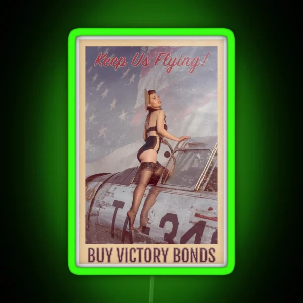 Keep Us Flying Buy Victory Bonds Pinup RGB Neon Sign