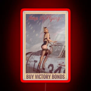 Keep Us Flying Buy Victory Bonds Pinup RGB Neon Sign