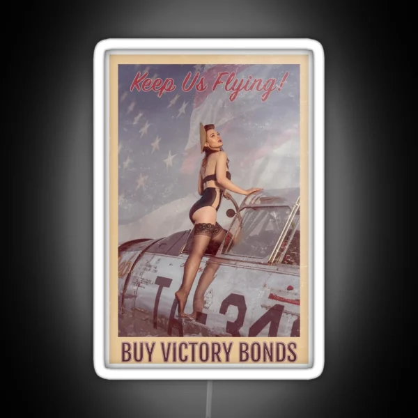 Keep Us Flying Buy Victory Bonds Pinup RGB Neon Sign