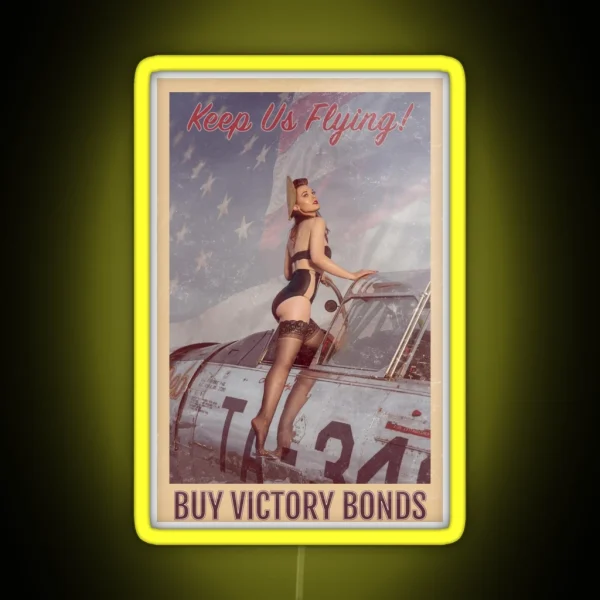 Keep Us Flying Buy Victory Bonds Pinup RGB Neon Sign