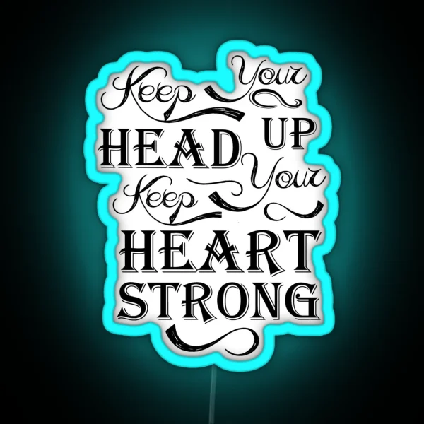 Keep Your Head Up RGB Neon Sign