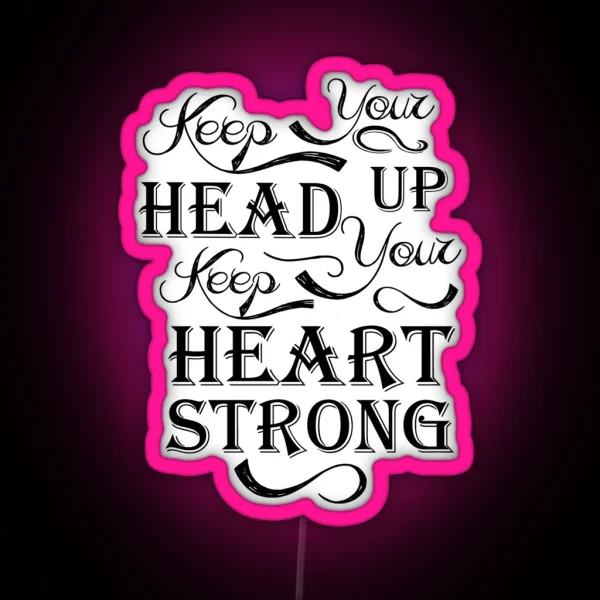 Keep Your Head Up RGB Neon Sign