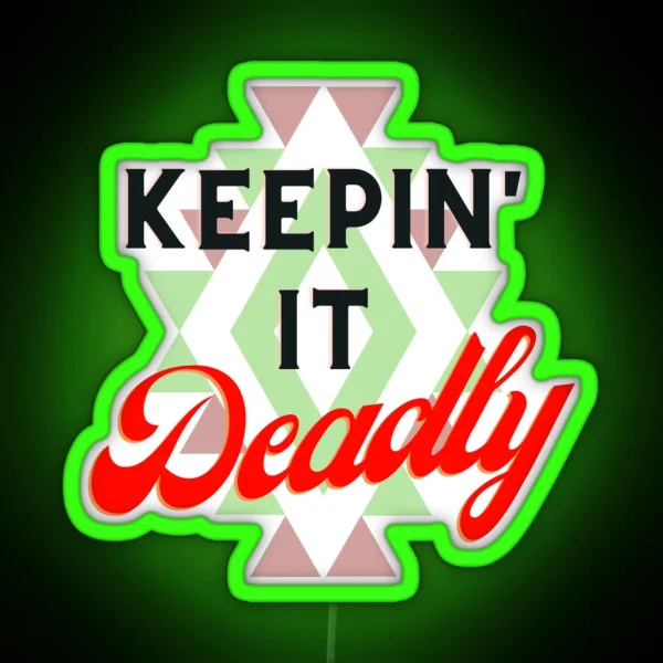 Keepin It Deadly RGB Neon Sign