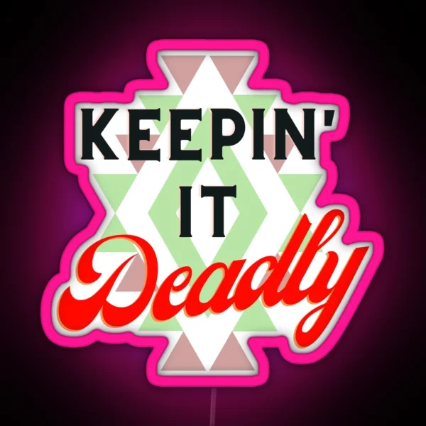 Keepin It Deadly RGB Neon Sign