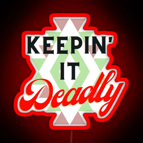 Keepin It Deadly RGB Neon Sign