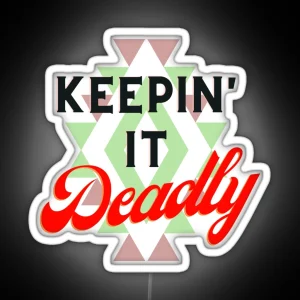 Keepin It Deadly RGB Neon Sign