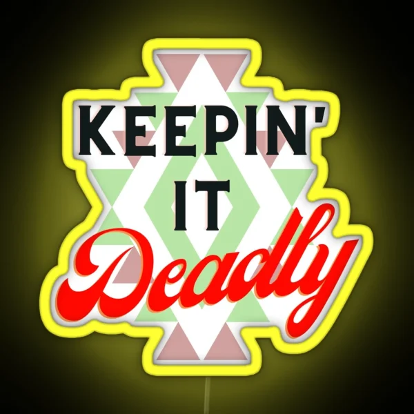 Keepin It Deadly RGB Neon Sign