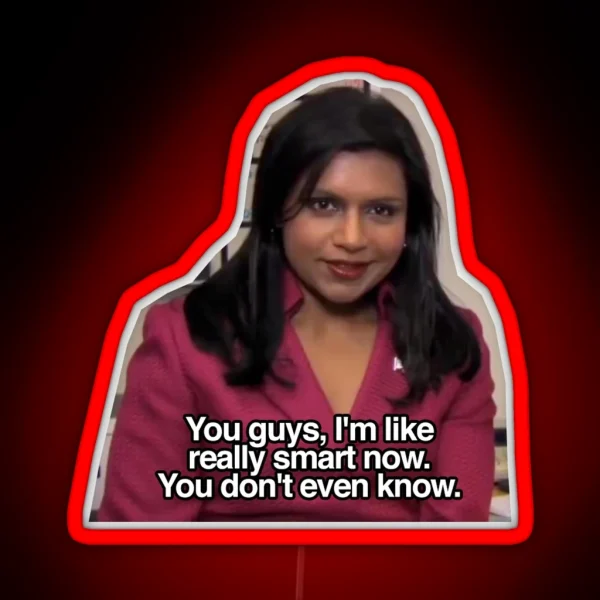 Kelly Kapoor Really Smart RGB Neon Sign