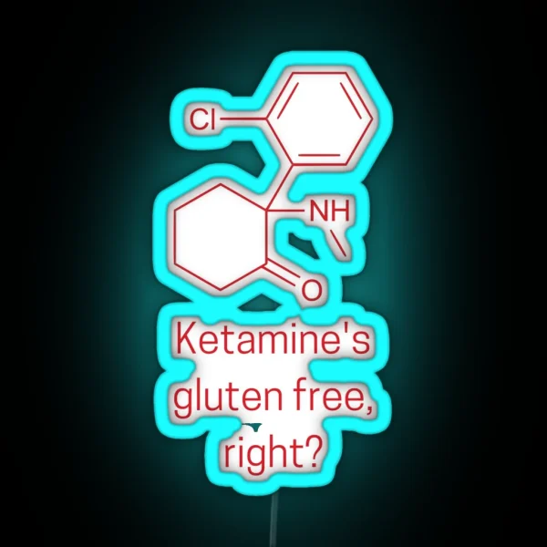 Ketamine S Gluten Free Right RGB Neon Sign