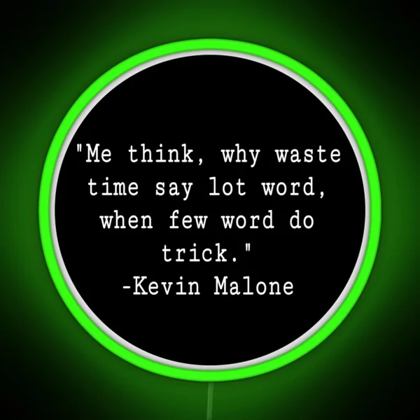 Kevin Malone Quote RGB Neon Sign