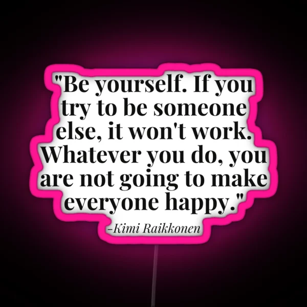 Kimi Raikkonen Quote RGB Neon Sign