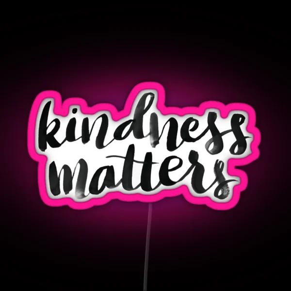 Kindness Matters RGB Neon Sign