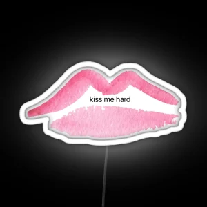 Kiss Me Hard RGB Neon Sign