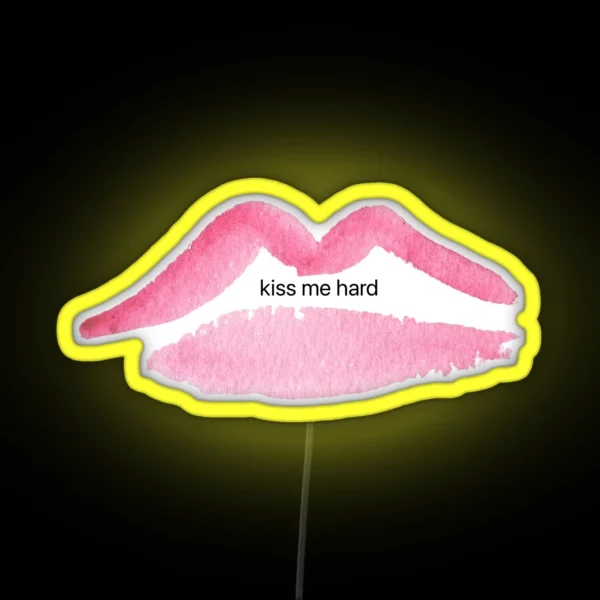 Kiss Me Hard RGB Neon Sign