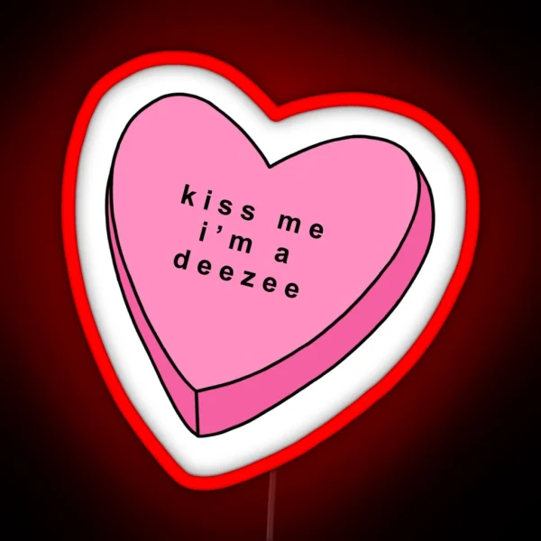 Kiss Me I M A DZ Led RGB Neon Sign