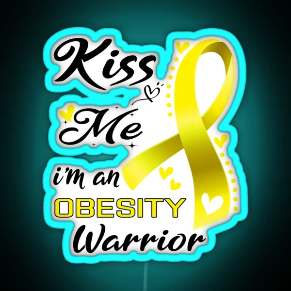 Kiss Me I M An Obesity Warrior RGB Neon Sign