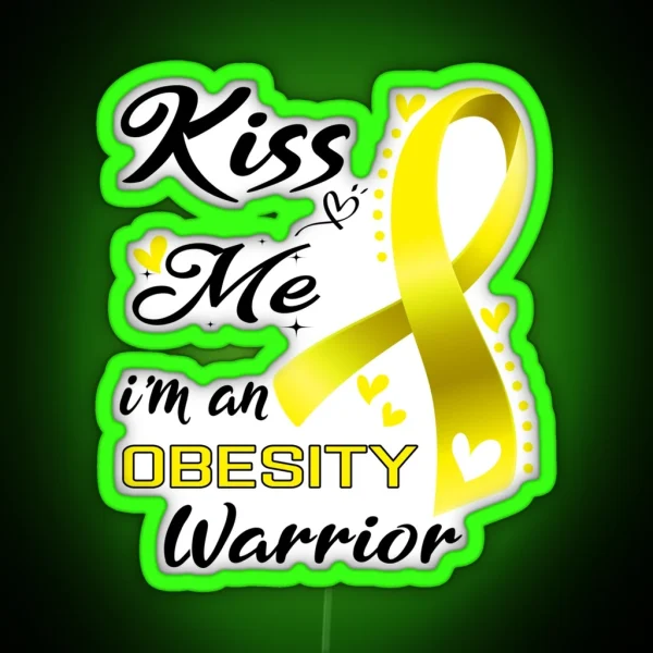 Kiss Me I M An Obesity Warrior RGB Neon Sign