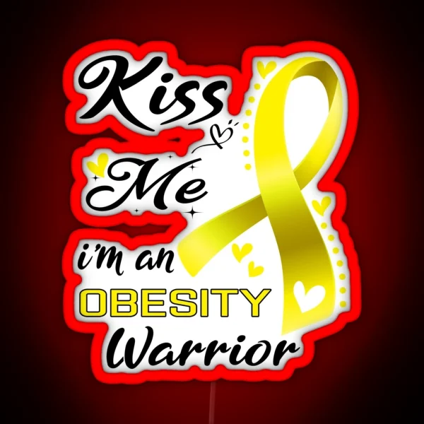 Kiss Me I M An Obesity Warrior RGB Neon Sign