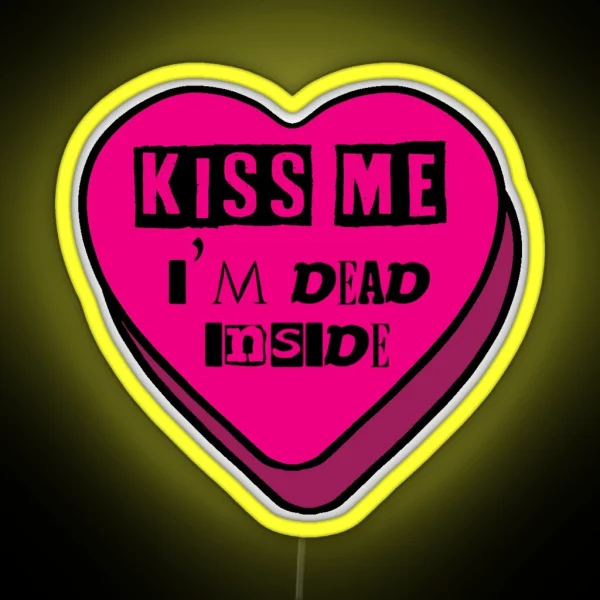 Kiss Me I M Dead Inside RGB Neon Sign