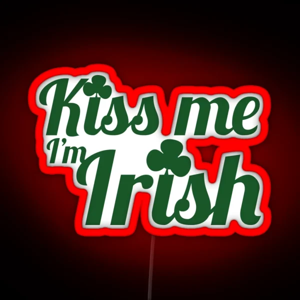 Kiss Me I M Irish RGB Neon Sign