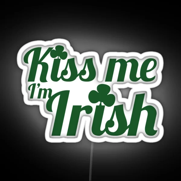 Kiss Me I M Irish RGB Neon Sign
