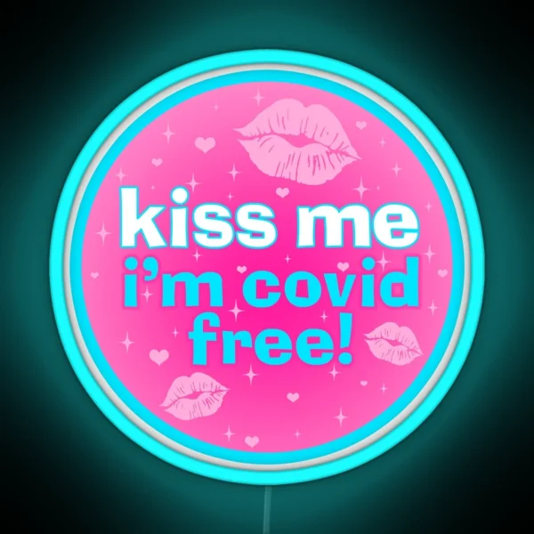 Kiss Me Im Covid Free RGB Neon Sign