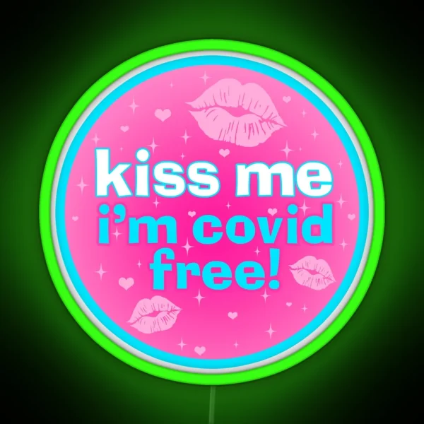Kiss Me Im Covid Free RGB Neon Sign