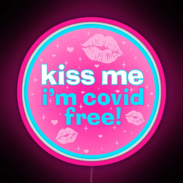 Kiss Me Im Covid Free RGB Neon Sign