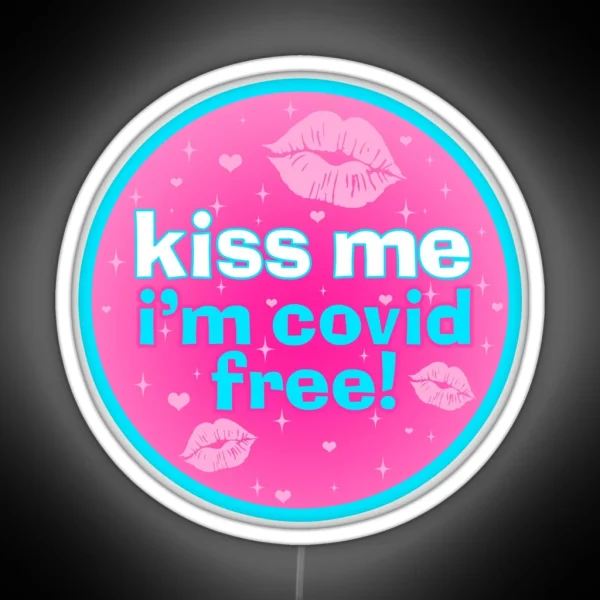 Kiss Me Im Covid Free RGB Neon Sign