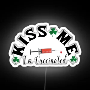 Kiss Me Im Vaccinated RGB Neon Sign