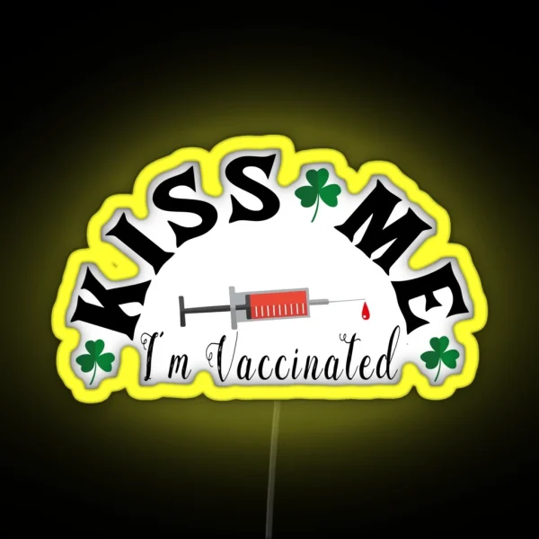 Kiss Me Im Vaccinated RGB Neon Sign