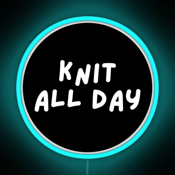 Knit All Day RGB Neon Sign