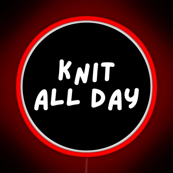 Knit All Day RGB Neon Sign