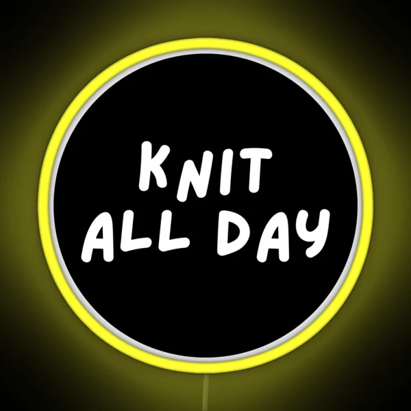 Knit All Day RGB Neon Sign