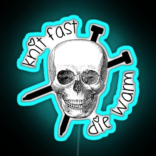 Knit Fast Die Warm RGB Neon Sign