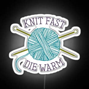 Knit Fast Die Warm RGB Neon Sign