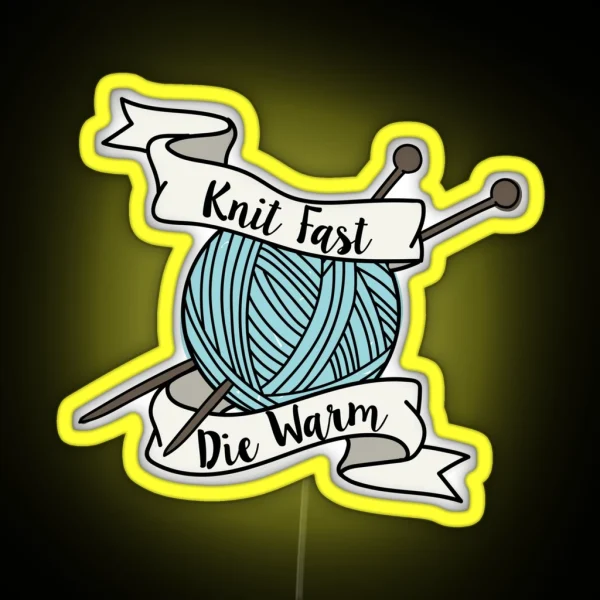 Knit Fast Die Warm RGB Neon Sign