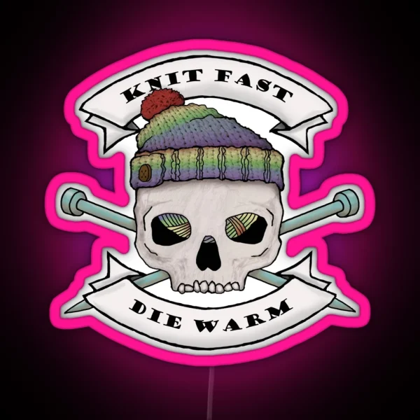 Knit Fast Die Warm RGB Neon Sign